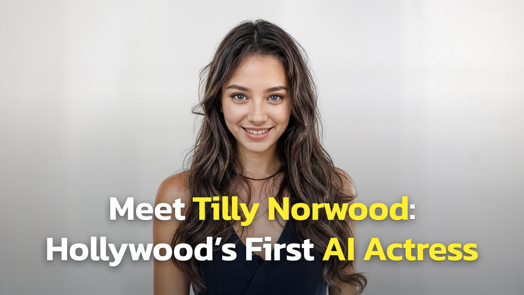 AI Actor Tilly Norwood Outrages Other Actors